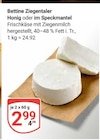 Ziegentaler Honig im Angebot bei GLOBUS in St. Ingbert Ziegentaler Honig Angebote von Bettine bei GLOBUS St. Ingbert für 2,99 €