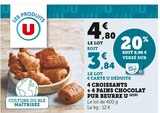 4 croissants + 4 pains chocolat pur beurre - U en promo chez Super U Saint-Chamond à 3,84 €