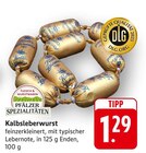 EDEKA Birkweiler - Kalbsleberwurst Angebot im Prospekt Kalbsleberwurst bei EDEKA im Birkweiler Prospekt für 1,29 €