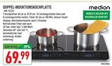 DOPPEL-INDUKTIONSKOCHPLATTE von medion für 69,99 € bei Marktkauf im Angebot DOPPEL-INDUKTIONSKOCHPLATTE von medion im aktuellen Marktkauf Prospekt