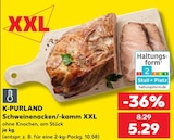 Schweinenacken/-kamm XXL im Angebot bei Kaufland in Frankfurt Schweinenacken/-kamm XXL Angebote von K-PURLAND bei Kaufland Frankfurt für 5,29 €