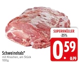 Aktuelle Schweinefleisch Angebote bei EDEKA in Regensburg Aktuelles Schweinehals Angebot bei EDEKA in Regensburg ab 0,59 €