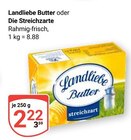 Butter im Angebot bei GLOBUS in Neunkirchen Butter Angebote von Landliebe bei GLOBUS Neunkirchen für 2,22 €