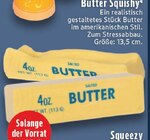 Aktuelle Butter Angebote bei E center in Herne Aktuelles Butter Squishy Angebot bei E center in Herne ab 4,99 €