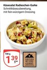 Aktuelles Käsesalat Radieschen-Gurke Angebot bei GLOBUS in Duisburg ab 1,39 €