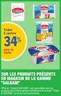 Promo -34% avec la carte Ticket E.Leclerc sur les produits présents en magasin de la gamme GALBANIA à  dans le catalogue E.Leclerc à Villeparisis