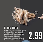 Aktuelles Black Tiger Angebot bei E center in Gelsenkirchen ab 2,99 €