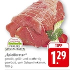 Spiessbraten im aktuellen Prospekt bei EDEKA in Leinsweiler