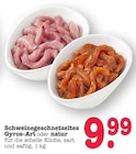 Aktuelles Schweinegeschnetzeltes Gyros-Art Angebot bei E center in Mannheim ab 9,99 €