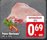 Puten-Oberkeule bei EDEKA im Pfaffenhausen Prospekt für 0,69 €