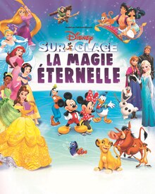 DISNEY SUR GLACE La Magie Éternelle - Carrefour Spectacles à Marseille DISNEY SUR GLACE La Magie Éternelle en promo chez Carrefour Spectacles Marseille à 32,00 €
