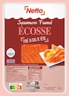 Saumon Fumé Écosse - NETTO en promo chez Netto Saumon Fumé Écosse - NETTO dans le catalogue Netto