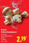 Braune Kulturchampignons von  im aktuellen Lidl Prospekt für 2,19 €