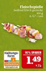 Fleischspieße Angebote von Haltungsform bei Marktkauf Schwabach für 1,49 €