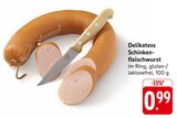 EDEKA Leimen - Delikatess Schinkenfleischwurst Angebot im Prospekt Delikatess Schinkenfleischwurst bei EDEKA im Leimen Prospekt für 0,99 €