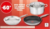 -60% SUR TOUTE LA GAMME VIRTUOSO TEFAL - Tefal en promo chez U Express Saint-Étienne