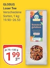 Loser Tee Angebote von Globus bei GLOBUS Leipzig für 1,99 €
