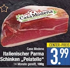 Italienischer Parma Schinken "Pelatello" von Casa Modena im aktuellen EDEKA Prospekt