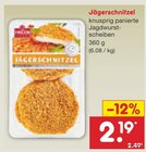 Netto Marken-Discount Werdau - Jägerschnitzel Angebot im Prospekt Jägerschnitzel bei Netto Marken-Discount im Werdau Prospekt für 2,19 €