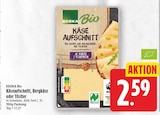 Käseaufschnitt von EDEKA Bio für 2,59 € bei E center im Angebot Käseaufschnitt von EDEKA Bio im aktuellen E center Prospekt