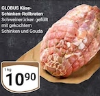 Aktuelle Rollbraten Angebote bei GLOBUS in Mannheim Aktuelles Käse-Schinken-Rollbraten Angebot bei GLOBUS in Mannheim ab 10,90 €