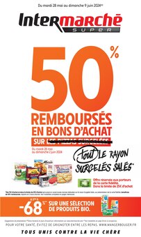 Prospectus Intermarché de la semaine "50% REMBOURSÉS EN BONS D'ACHAT SUR tout LE RAYON SURGELÉS SALÉS" avec 1 pages, valide du 28/05/2024 au 09/06/2024 pour Aix-en-Provence et alentours