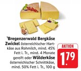 Bregenzerwald Bergkäse Zwickel Angebote bei EDEKA Ravensburg für 1,79 €