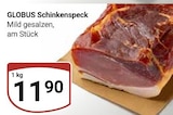 Schinkenspeck im Angebot bei GLOBUS in Leipzig Schinkenspeck Angebote von GLOBUS bei GLOBUS Leipzig für 11,90 €