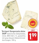 Gorgonzola dolce DOP Angebote von Arrigoni bei E center Homburg für 1,99 €