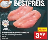 Aktuelle Hähnchen Angebote bei Netto Marken-Discount in Gelsenkirchen Aktuelles Hähnchen-Minutenschnitzel Angebot bei Netto Marken-Discount in Gelsenkirchen ab 3,99 €
