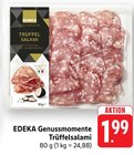 Trüffelsalami im Angebot bei EDEKA in Mainz Trüffelsalami Angebote von EDEKA Genussmomente bei EDEKA Mainz für 1,99 €