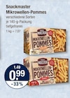 Mikrowellen-Pommes von Snackmaster im aktuellen V-Markt Prospekt für 0,99 €