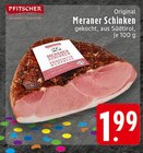 Original Meraner Schinken Angebote von Pfitscher bei E center Herten für 1,99 €