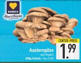 Austernpilze im Angebot bei E center in Regensburg Austernpilze Angebote von EDEKA Herzstücke bei E center Regensburg für 1,99 €