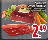 Spanischer Serrano-Schinken im Angebot bei EDEKA in Friedrichshafen Spanischer Serrano-Schinken Angebote bei EDEKA Friedrichshafen für 2,49 €