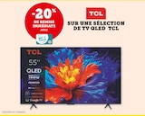 -20% de remise immédiate avec ma carte U sur une sélection de tv qled TCL - TCL - Super U à Annemasse -20% de remise immédiate avec ma carte U sur une sélection de tv qled TCL - TCL en promo chez Super U Annemasse