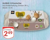 Aktuelle Eier Angebote bei GLOBUS in Braunschweig Aktuelles 10 frische Eier Angebot bei GLOBUS in Braunschweig ab 2,49 €