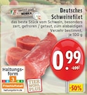 EDEKA Wallenhorst - Deutsches Schweinefilet Angebot im Prospekt Deutsches Schweinefilet bei EDEKA im Wallenhorst Prospekt für 0,99 €