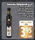 Steirisches Kürbiskernöl g.g.A. bei EDEKA im Regenstauf Prospekt für 3,95 €