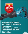 Promo Scie sabre sans fil DJR186Z 18V Li-ion LXT - Sans batterie à 139,99 € dans le catalogue Screwfix à Tilloy-lès-Mofflaines