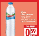 Mineralwasser von Vitrex für 0,59 € bei EDEKA im Angebot Mineralwasser von Vitrex im aktuellen EDEKA Prospekt