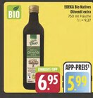 Natives Olivenöl extra im Angebot bei E center in Würzburg Natives Olivenöl extra Angebote von EDEKA Bio bei E center Würzburg für 5,99 €