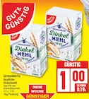 Qualitäts-Dinkelmehl von GUT&GÜNSTIG im aktuellen EDEKA Prospekt für 1,00 €