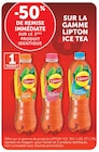 -50% de remise immédiate sur le 2ème produit identique. Sur la gamme LIPTON ICE TEA - LIPTON dans le catalogue U Express