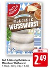 EDEKA Hohberg - Delikatess Münchner Weißwurst Angebot im Prospekt Delikatess Münchner Weißwurst bei EDEKA im Hohberg Prospekt für 2,49 €