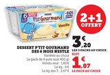 Dessert P'tit Gourmand des 6 mois - Nestlé en promo chez Super U Dessert P'tit Gourmand des 6 mois - Nestlé dans le catalogue Super U