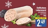 Delikatess Leberwurst von  im aktuellen EDEKA Prospekt für 2,49 €