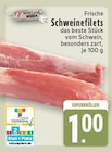 E center Monheim - Frische Schweinefilets Angebot im Prospekt Frische Schweinefilets bei E center im Monheim Prospekt für 1,00 €