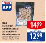 H & C Black Tiger Garnelen mit Schale oder blanchierte Garnelen ohne Schale im Angebot bei famila Nordost in Neustadt H & C Black Tiger Garnelen mit Schale oder blanchierte Garnelen ohne Schale Angebote bei famila Nordost Neustadt für 12,99 €