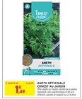 Aneth Officinale - Ernest au Jardin - Intermarché à Montpellier Aneth Officinale - Ernest au Jardin en promo chez Intermarché Montpellier à 1,49 €